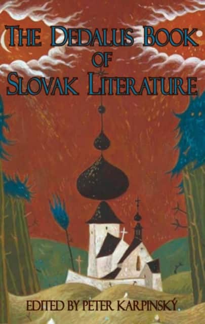 Dedalus Book of Slovak Literature av Peter Karpinsky
