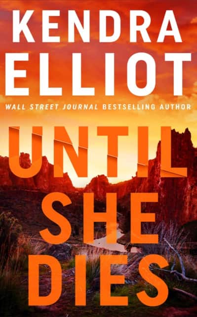 Until She Dies av Kendra Elliot