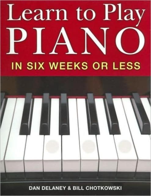 Learn to Play Piano in Six Weeks or Less