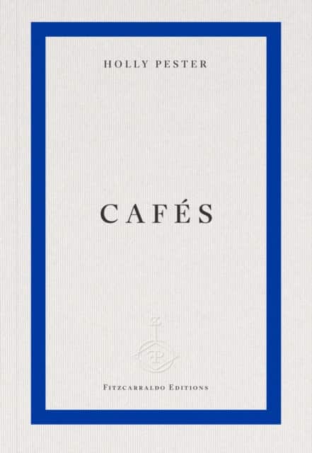 Cafés av Holly Pester