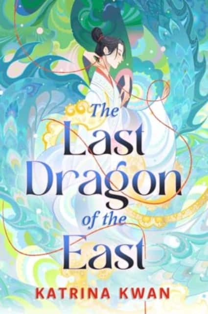 The Last Dragon of the East av Katrina Kwan
