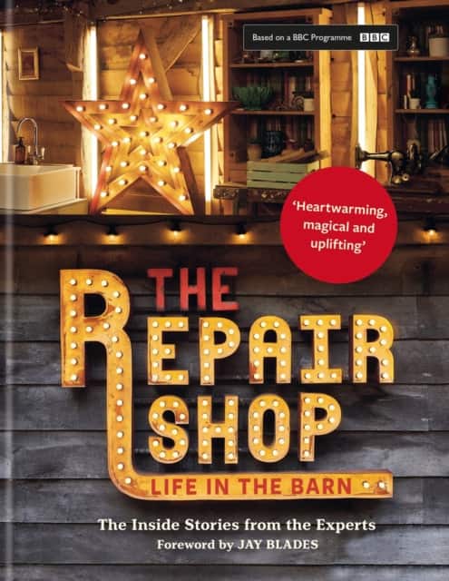 The Repair Shop: LIFE IN THE BARN: The Inside Stories from the Experts av Jayne Dowle