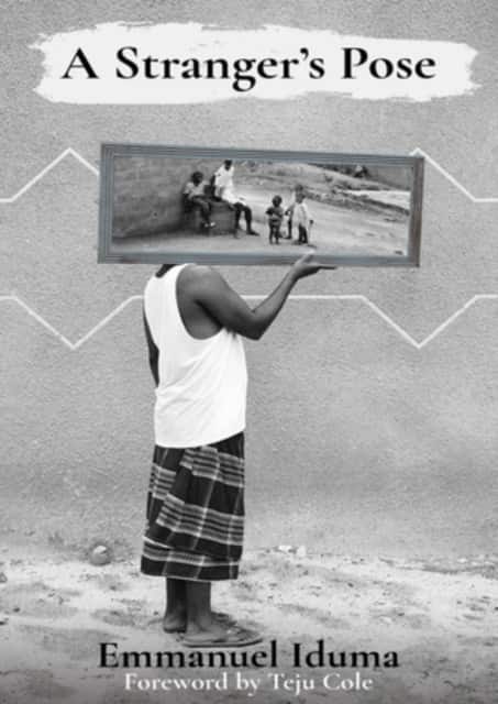A Stranger's Pose av Emmanuel Iduma