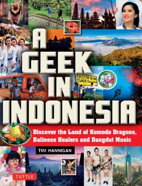 A Geek in Indonesia av Tim Hannigan