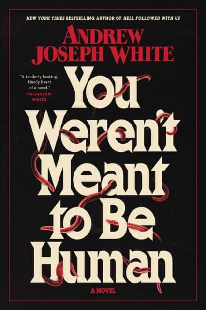 You Weren't Meant to Be Human av Andrew Joseph White