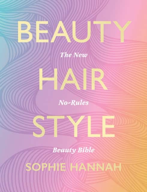 Beauty, Hair, Style av Sophie Hannah