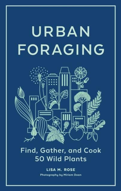 Urban Foraging av Lisa M. Rose