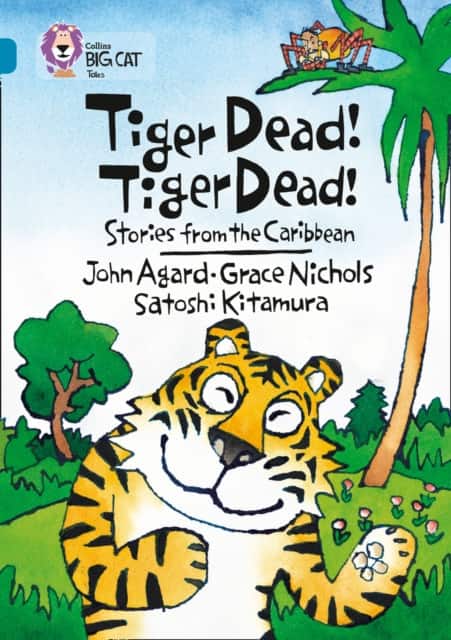 Tiger Dead! Tiger Dead! Stories from the Caribbean av Grace Nichols