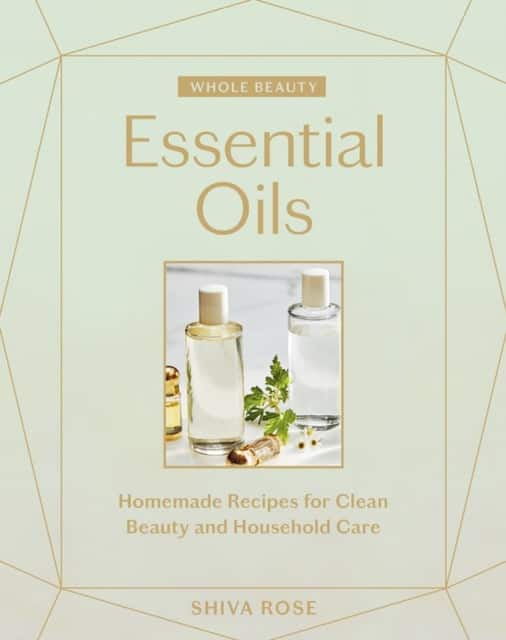 Essential Oils av Shiva Rose