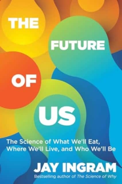 The Future of Us av Jay Ingram