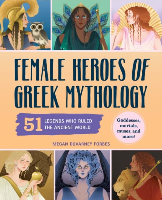 Female Heroes of Greek Mythology