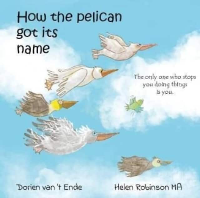 HOW THE PELICAN GOT ITS NAME av Dorien van 't Ende