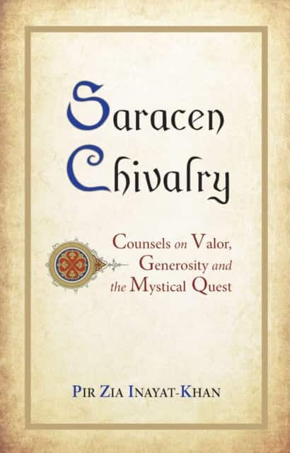 Saracen Chivalry av Pir Zia Inayat Khan