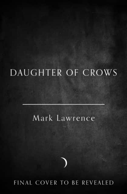 The Daughter of Crows av Mark Lawrence