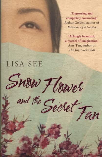 Snow Flower and the Secret Fan av Lisa See