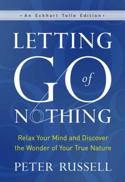 Letting Go of Nothing av Peter Russell