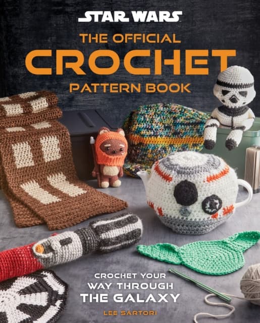 Star Wars: The Official Crochet Pattern Book