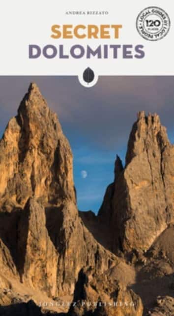 Secret Dolomites av Andrea Rizzato