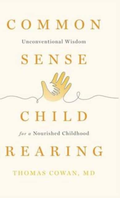 Commonsense Childrearing av Thomas Cowan