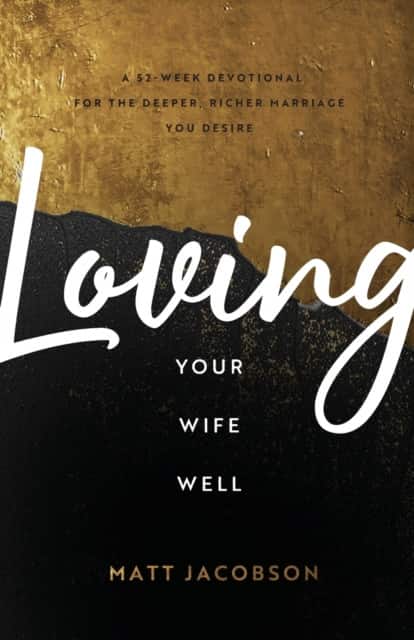 Loving Your Wife Well av Matt Jacobson