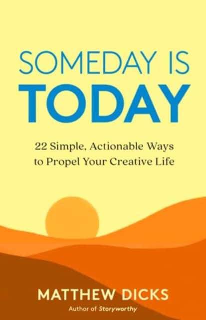 Someday Is Today av Matthew Dicks