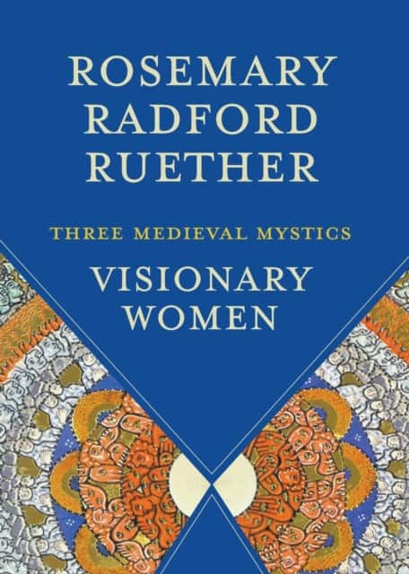 Visionary Women av Rosemary Radford Ruether