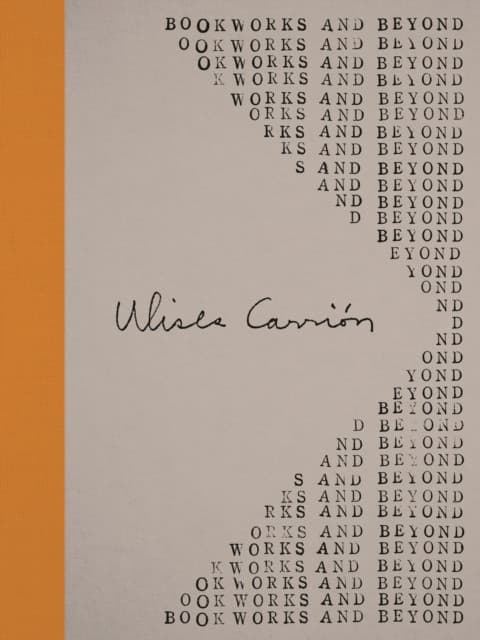 Ulises Carrion – Bookworks and Beyond