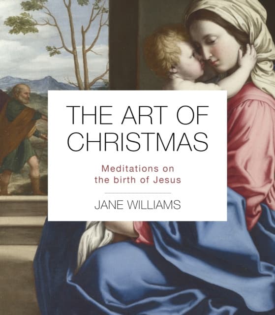 The Art of Christmas – Meditations on the birth of Jesus