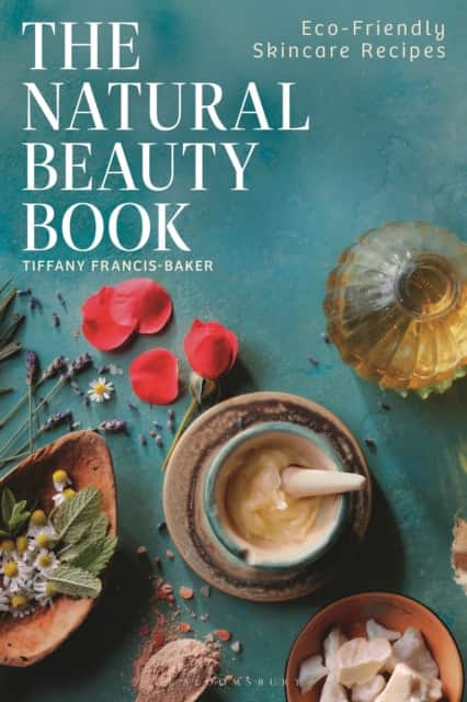 The Natural Beauty Book av Tiffany Francis-Baker