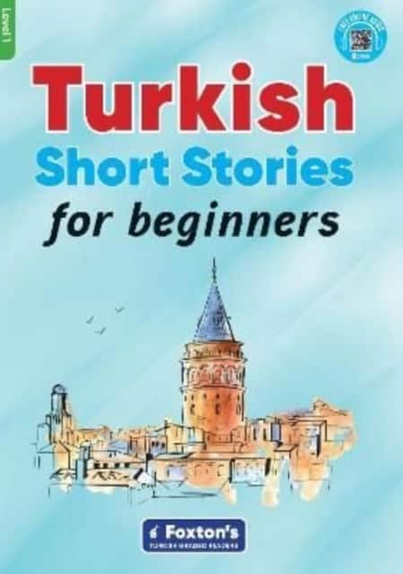 Turkish Short Stories for Beginners - Based on a comprehensive grammar and vocabulary framework (CEFR A1) - with quizzes , full answer key and online audio av Umit Can Umut