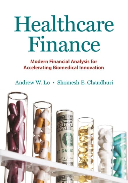 Healthcare Finance – Modern Financial Analysis for Accelerating Biomedical Innovation