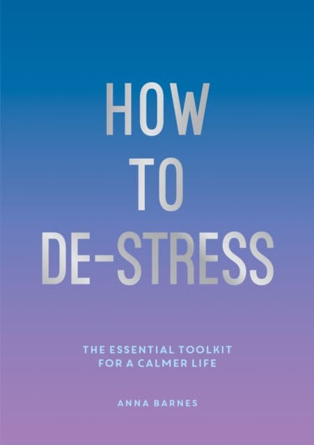 How to De-Stress