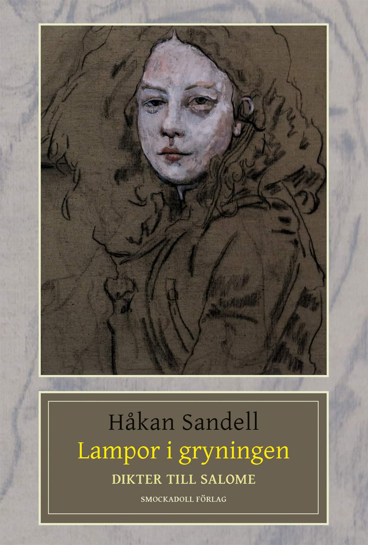 Lampor i gryningen : dikter till Salome av Håkan Sandell