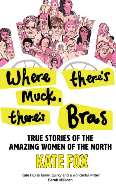 Where There’s Muck, There’s Bras av Kate Fox