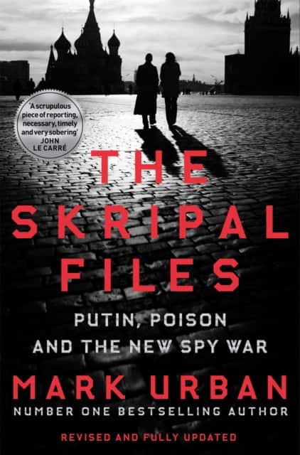 The Skripal Files av Mark Urban