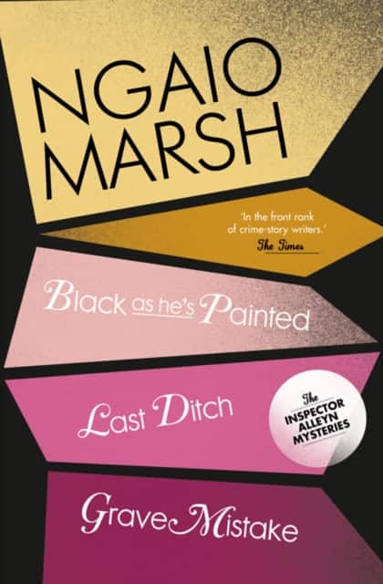 Black As He’s Painted / Last Ditch / Grave Mistake av Ngaio Marsh