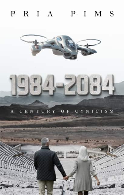 1984-2084: A Century of Cynicism av Pria Pims