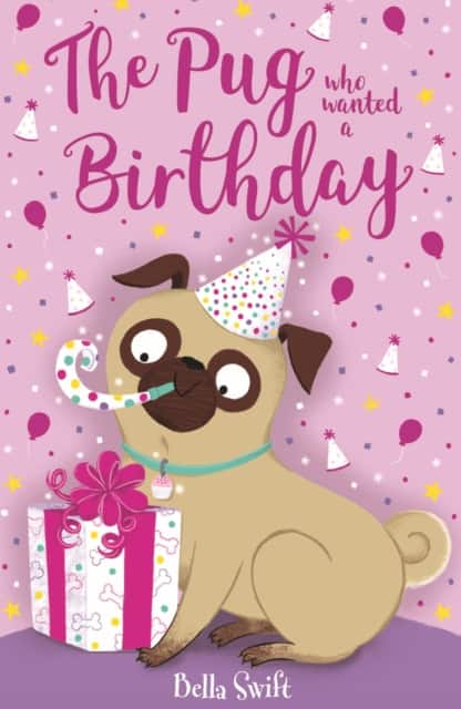 The Pug who wanted a Birthday av Bella Swift