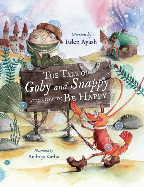 The Tale of Goby and Snappy and How to be Happy av Eden Ayash