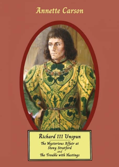 RICHARD III UNSPUN av Annette Carson