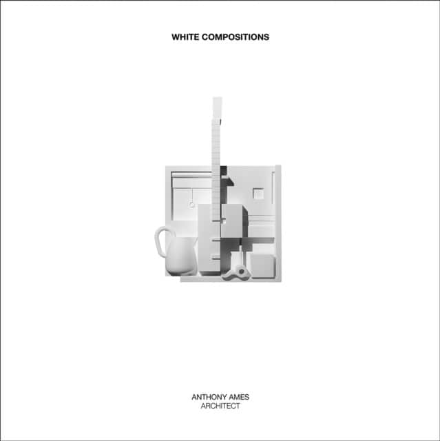 White Compositions av Anthony Ames
