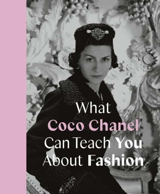 What Coco Chanel Can Teach You About Fashion av Caroline Young