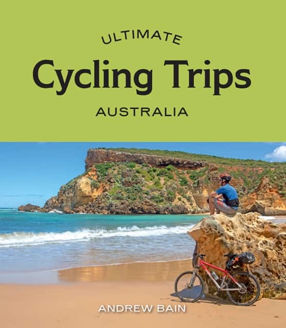 Ultimate Cycling Trips: Australia av Andrew Bain