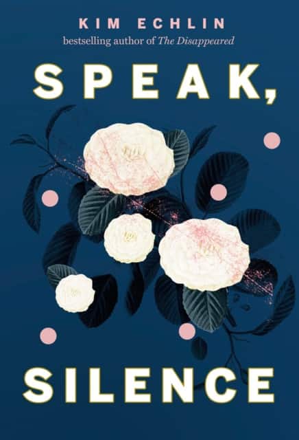 Speak, Silence av Kim Echlin