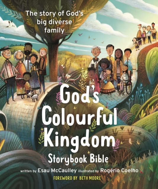 God`s Colourful Kingdom Storybook Bible – The Story of God′s Big Diverse Family