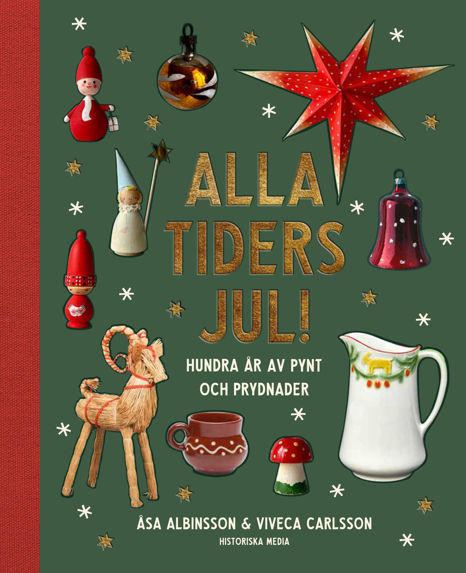 Alla tiders jul! : Hundra år av pynt och prydnader