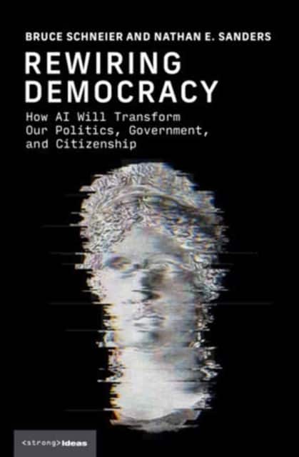 Rewiring Democracy av Bruce Schneier