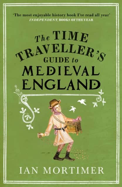 The Time Traveller's Guide to Medieval England av Ian Mortimer