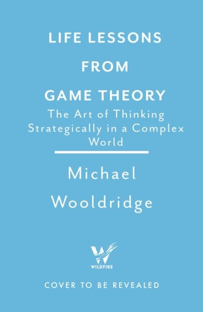 Life Lessons from Game Theory