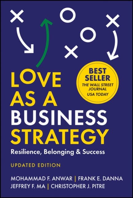 Love As a Business Strategy: Resilience, Belonging & Success, 2nd Edition